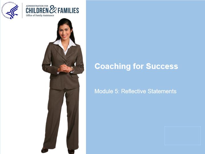 ACF Coaching for Success - Module 5 - Reflective Statements