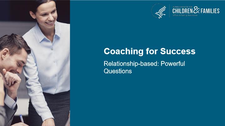 ACF Coaching for Success - Module 7 - Powerful Questions