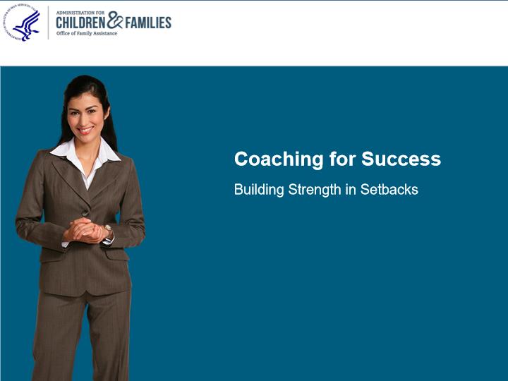 ACF Coaching for Success - Module 12 – Building Strength in Setbacks